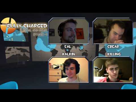 FULLY CHARGED! The TF2 Podcast with Sal and Cbear!
