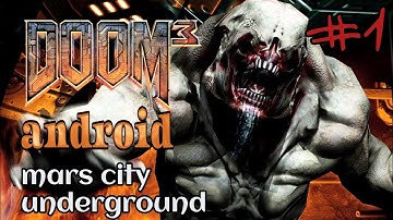 Doom 3 android bfg edition : level 1, mars city underground
