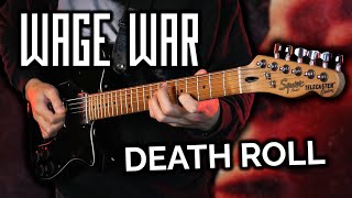 WAGE WAR - Death Roll (Cover)   TAB