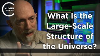Кип Торн - Какова крупномасштабная структура Вселенной?