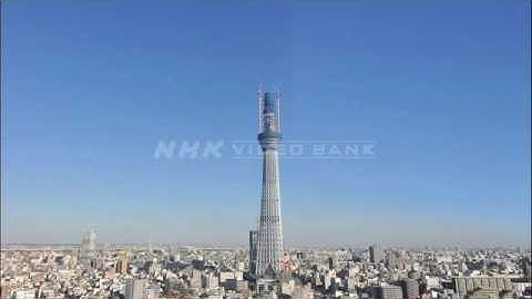 NHK VIDEO BANK - Time lapse: building TOKYO SKYTREE, the world