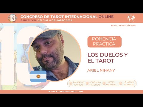 13º Congreso de Tarot Online I Ariel Nihany I Los Duelos y El Tarot