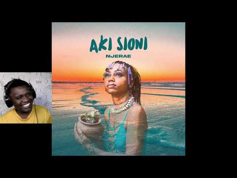 Njerae - Aki Sioni  (REACTION!!!)