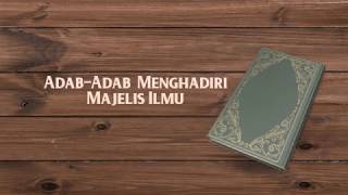 Adab-Adab Dalam Menghadiri Majelis Ilmu