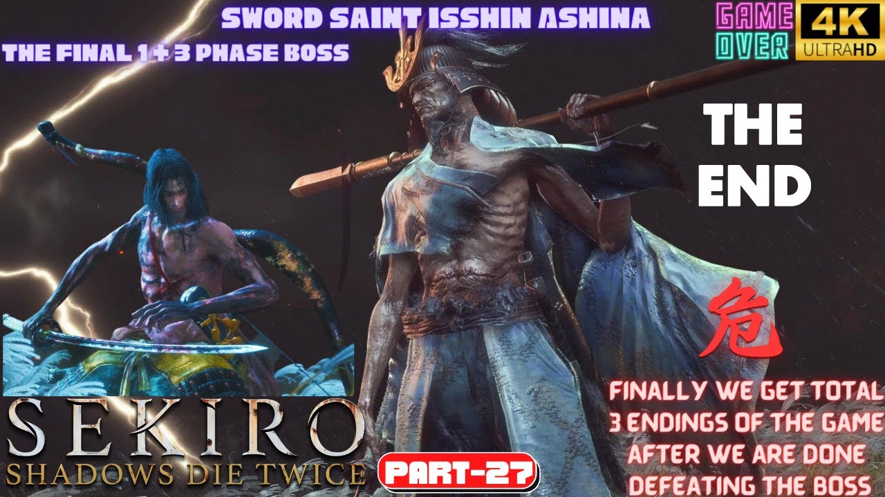 SEKIRO SHADOWS DIE TWICE - Walkthrough Part 27: Isshin, the Sword Saint ...