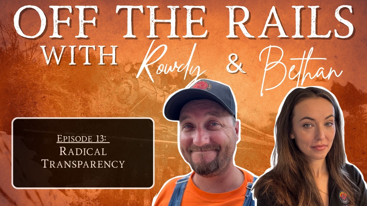 Off the Rails | Episode 13 | Radical Transparency - YouTube
