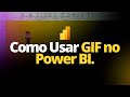 Como Usar GIF Animado no Power BI [Passo a Passo]