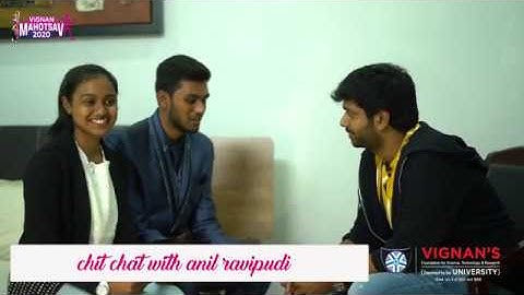 CHIT CHAT WITH ANIL RAVIPUDI AT VIGNAN UNIVERSITY MAHOTSAV 2020