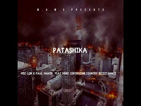 Paul Maker Mic Lon Ft Moni Centrozone Navie Country Wizzy Patashika