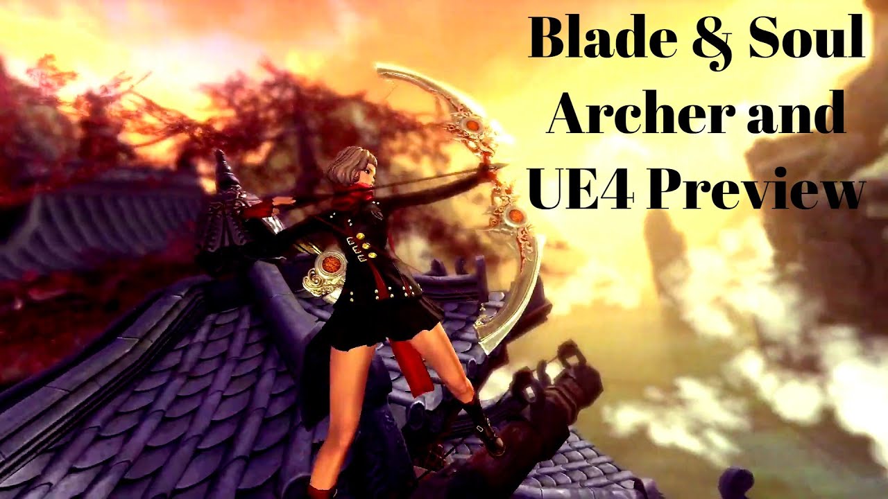 Blade & Soul KR - Archer and UE4 Preview Trailer  2019