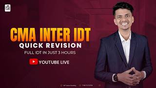 CMA INTER IDT | QUICK REVISION | FULL IDT IN JUST 3 HOURS