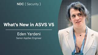 What's New in ASVS V5 - Eden Yardeni - NDC Security 2026
