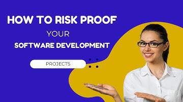 How to risk proof your software development projects