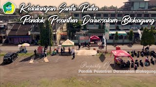 Kedatangan Santri Putra Pondok Pesantren Darussalam Blokagung