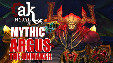 AK vs Argus the Unmaker - US 12th Mythic Antorus the Burning Throne