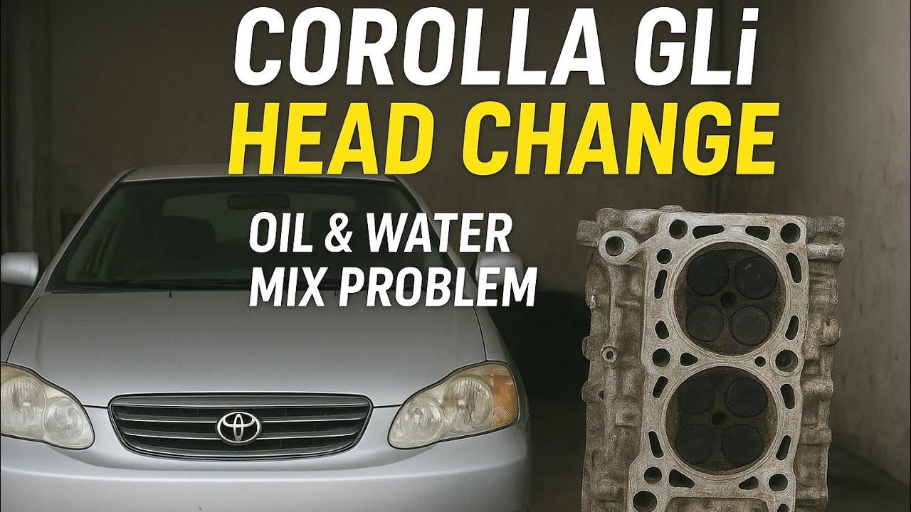 Toyota Corolla GLi Head Change | Reason for Oil and Water Mixing | Complete Head Replacement Guide