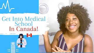 HOW TO GET INTO MEDICAL SCHOOL IN CANADA