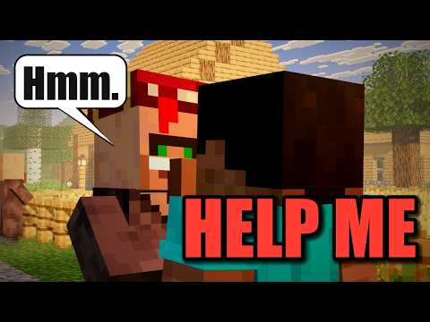 The Villager Is Not Saying Hmm. He's Saying Help Me.