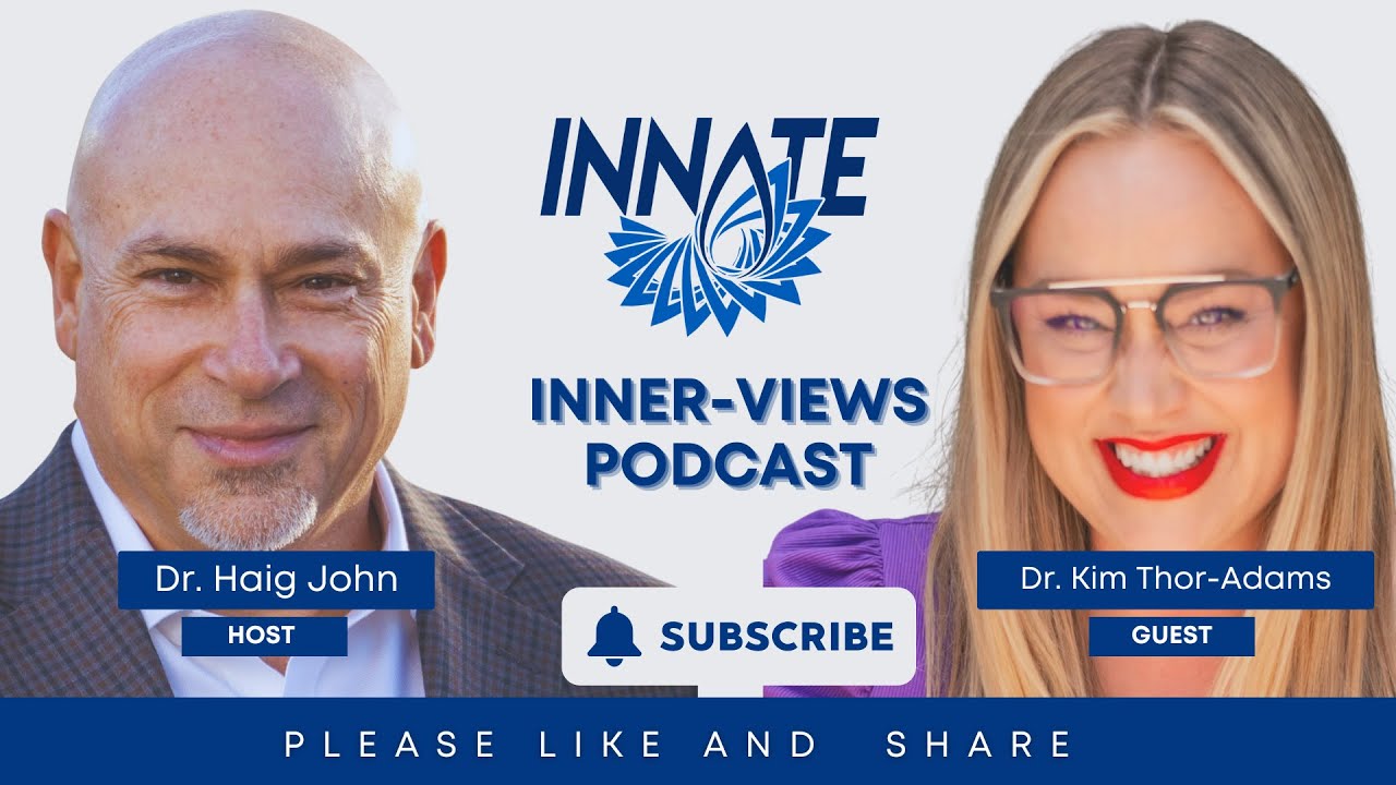 Dr. Kim Thor-Adams joins Dr. Haig John on INNATE INNER-views