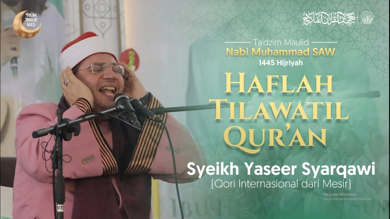 HAFLAH TILAWATIL QUR'AN | SYEIKH YASEER SYARQOWI ( QORI INTERNASIONAL DARI MESIR )