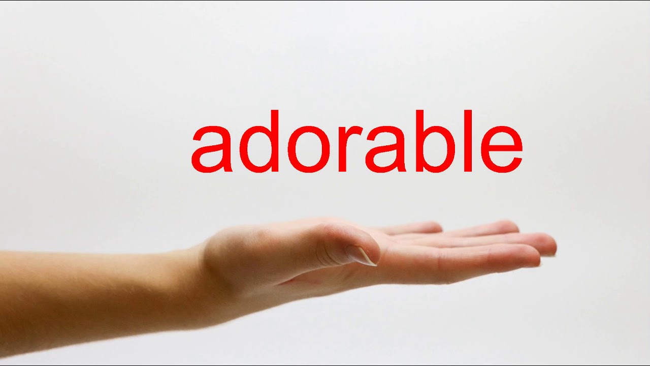 How to Pronounce adorable - American English How to Pronounce adorable - American English