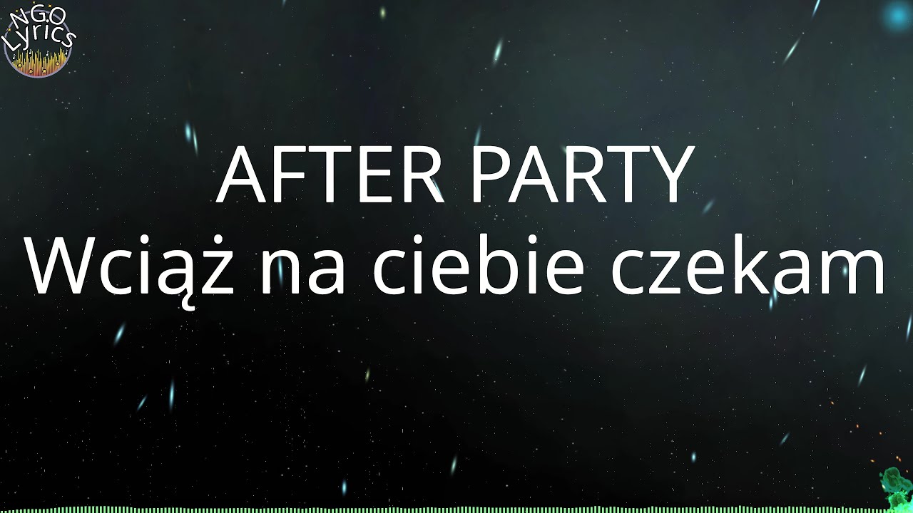 Ulub After Party Wciaz Na Ciebie Czekam