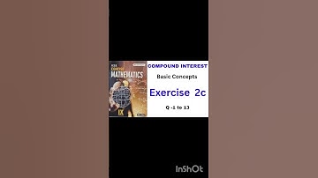 ICSE - CLASS 9   |  COMPOUND INTEREST |  Exercise 2c | Q 1 TO 13 | SELINA CONCISE - MATHS