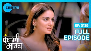 Monisha ने दिया Preeta को पैसों का लालच | Kundali Bhagya | Full Ep. 139 | Zee Ganga