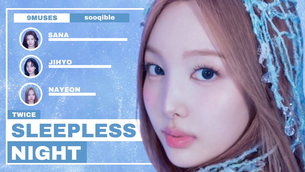 How Would TWICE sing Sleepless Night by 9MUSES