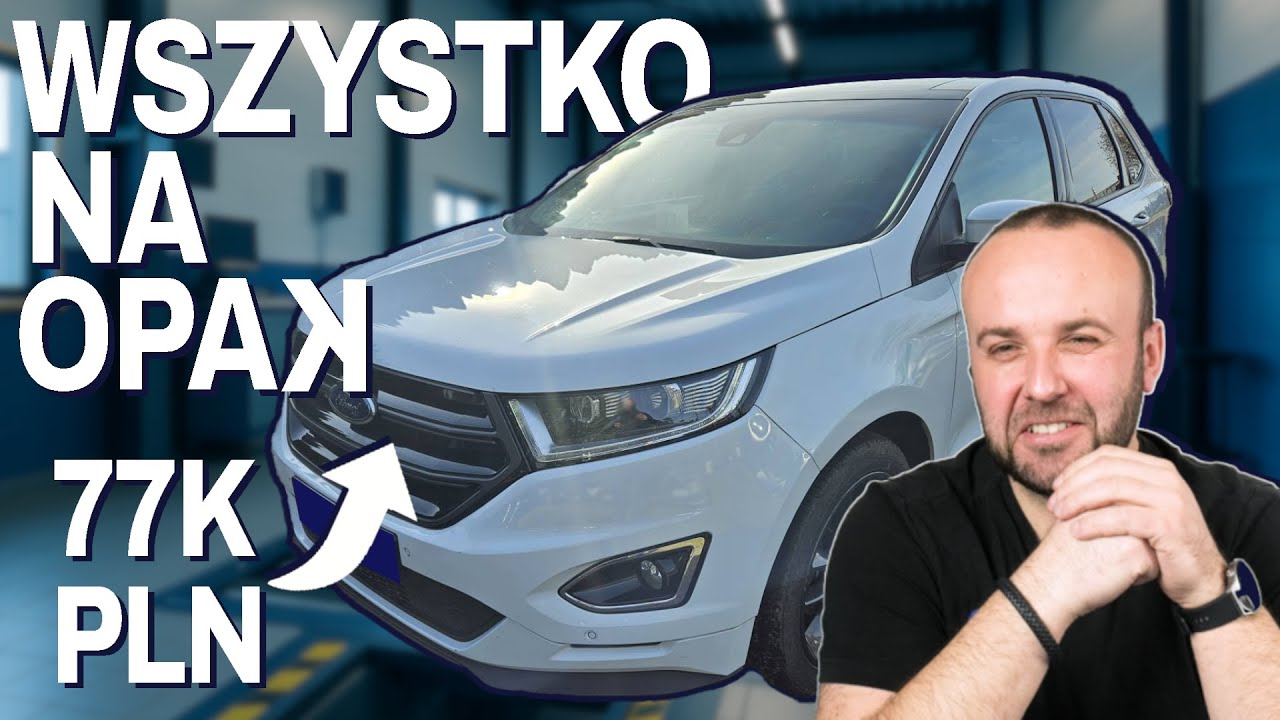 Wszystko na opak - Ford Edge 2.0 TDCi 210 KM 2017 rok 200000 km 77000 zł