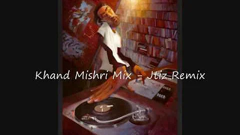 Khand Mishri Remix - New Bhangra - Jtiz