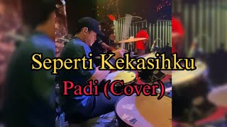Seperti Kekasihku - Padi (Satrioband Cover)