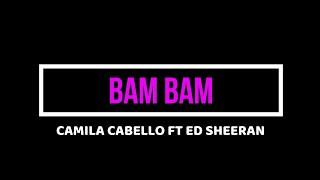 Camila Cabello - Bam Bam (Official Lyrics Video) ft. Ed Sheeran