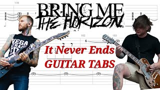 Bring Me The Horizon - It Never Ends | Rhythm & Lead GUITAR TABS | Cover | Tutorial | Lesson