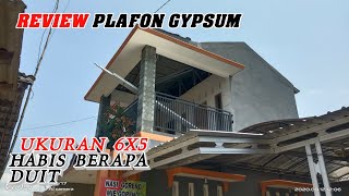 REVIEW PLAFON GYPSUM || UKURAN 6x5 habis berapa