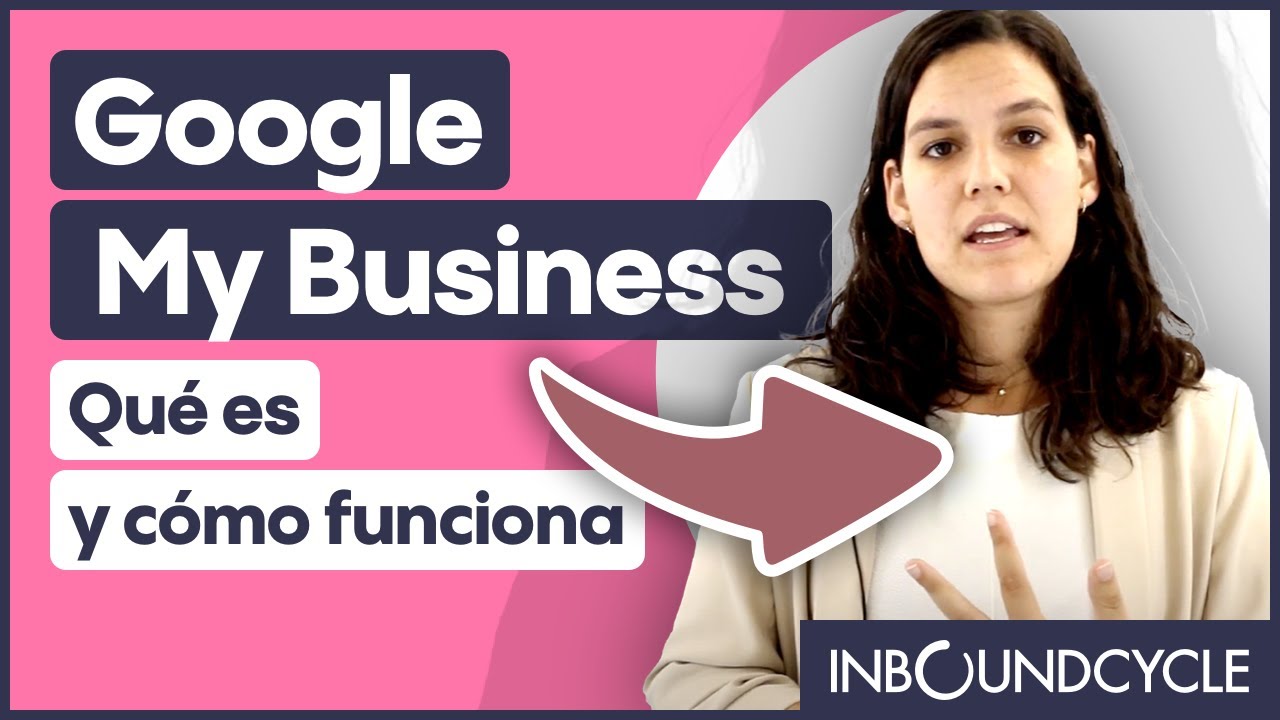 ¿Qué es Google My Business y cómo funciona? - YouTube