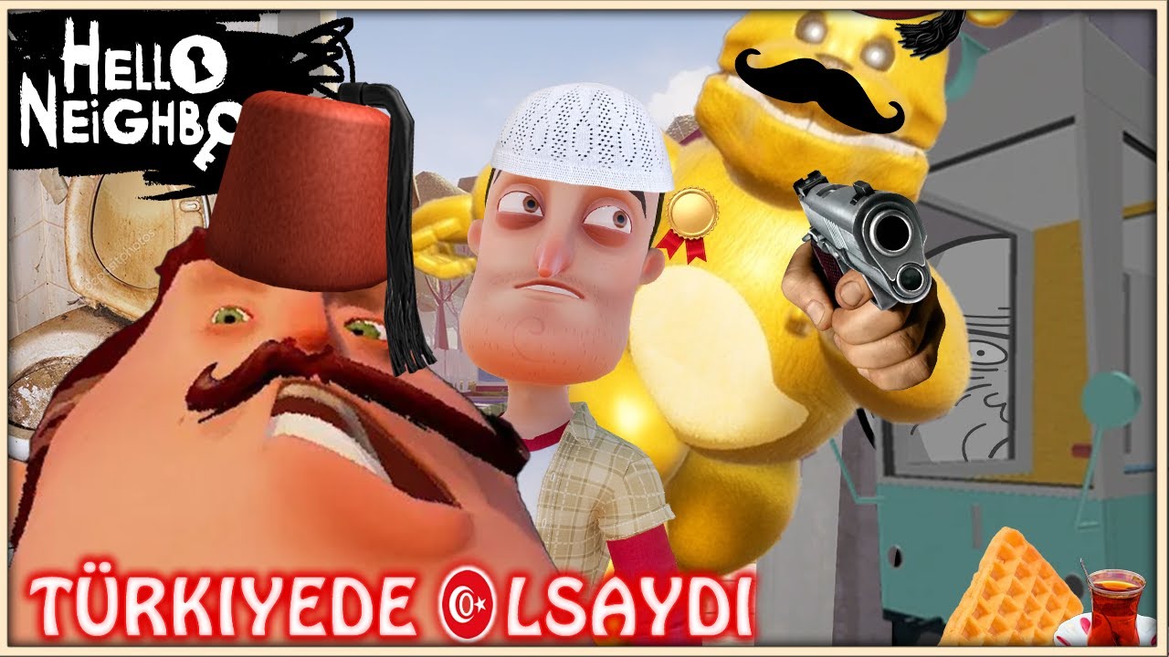HELLO NEİGHBOR TÜRKİYE'DE OLSAYDI! [Eleştiri]