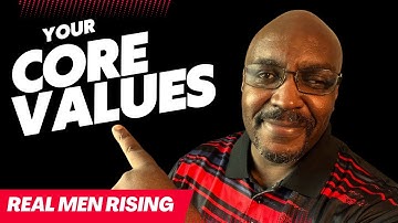 How To Discover Your Core Values As A Man!