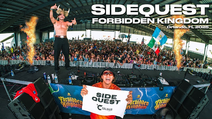 SIDEQUEST LIVE @ FORBIDDEN KINGDOM 2025