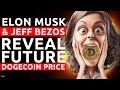 Elon Musk And Jeff Bezos Reveal Dogecoin Future Price | Dogecoin News (IMPORTANT)