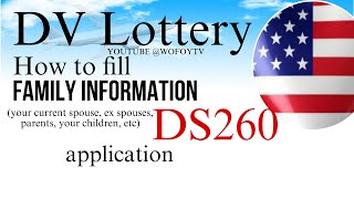 DS260: How to Fill Family Information- You will say whether your family is going with you|DV Lottery