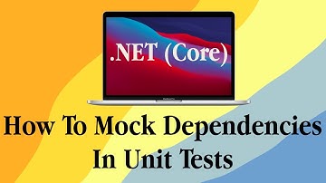 How To Mock Dependencies In Unit Test