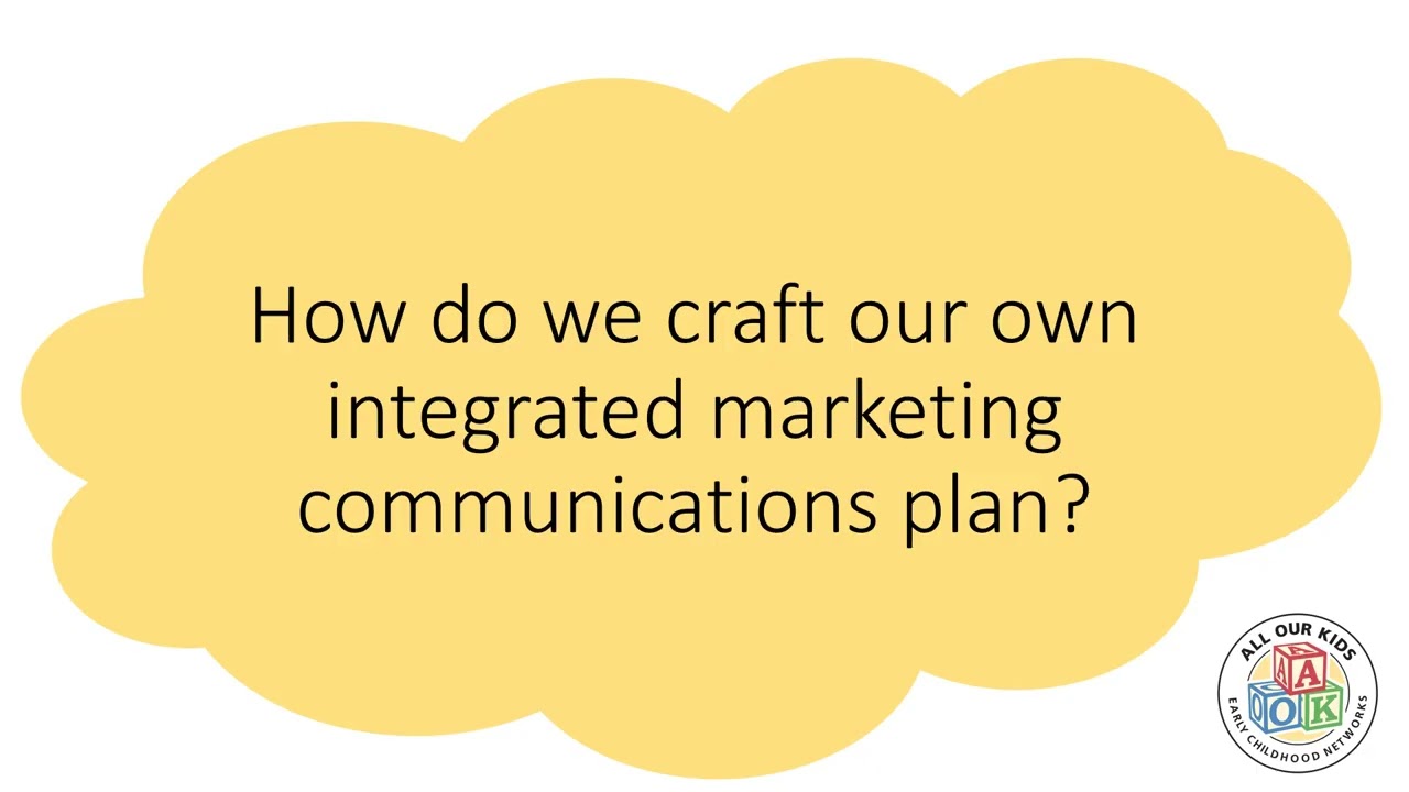 Session 1: Designing a Powerful Integrated Communications Strategy