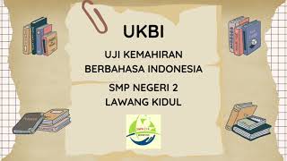 Giat UKBI_SMP Negeri 2 Lawang Kidul Giat UKBI_SMP Negeri 2 Lawang Kidul