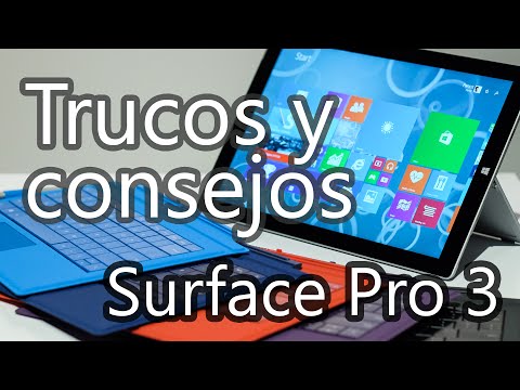 Surface Pro 3 - Trucos y consejos para una mejor experiencia
