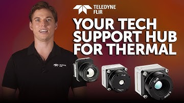 Get Tech Support for Teledyne FLIR Thermal Imaging | Thermal Integration Made Easy