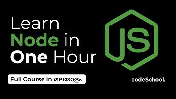 NodeJS സിംപിൾ ആയി മലയാളത്തിൽ പഠിക്കാം | NodeJS for absolute beginners in Malayalam