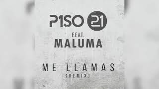 Piso 21 ft. Maluma - Me Llamas (Remix)