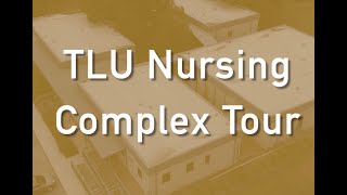 TLU Nursing Complex Tour