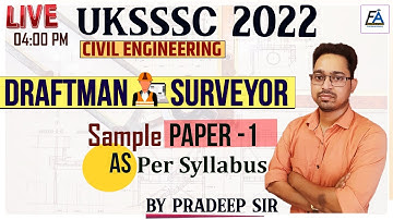 DRAFTMAN & SURVEYOR (UKSSSC) SAMPLE PAPER  AS PER SYLLABUS |CIVIL ENGINEERING| BY PRADEEP SIR
